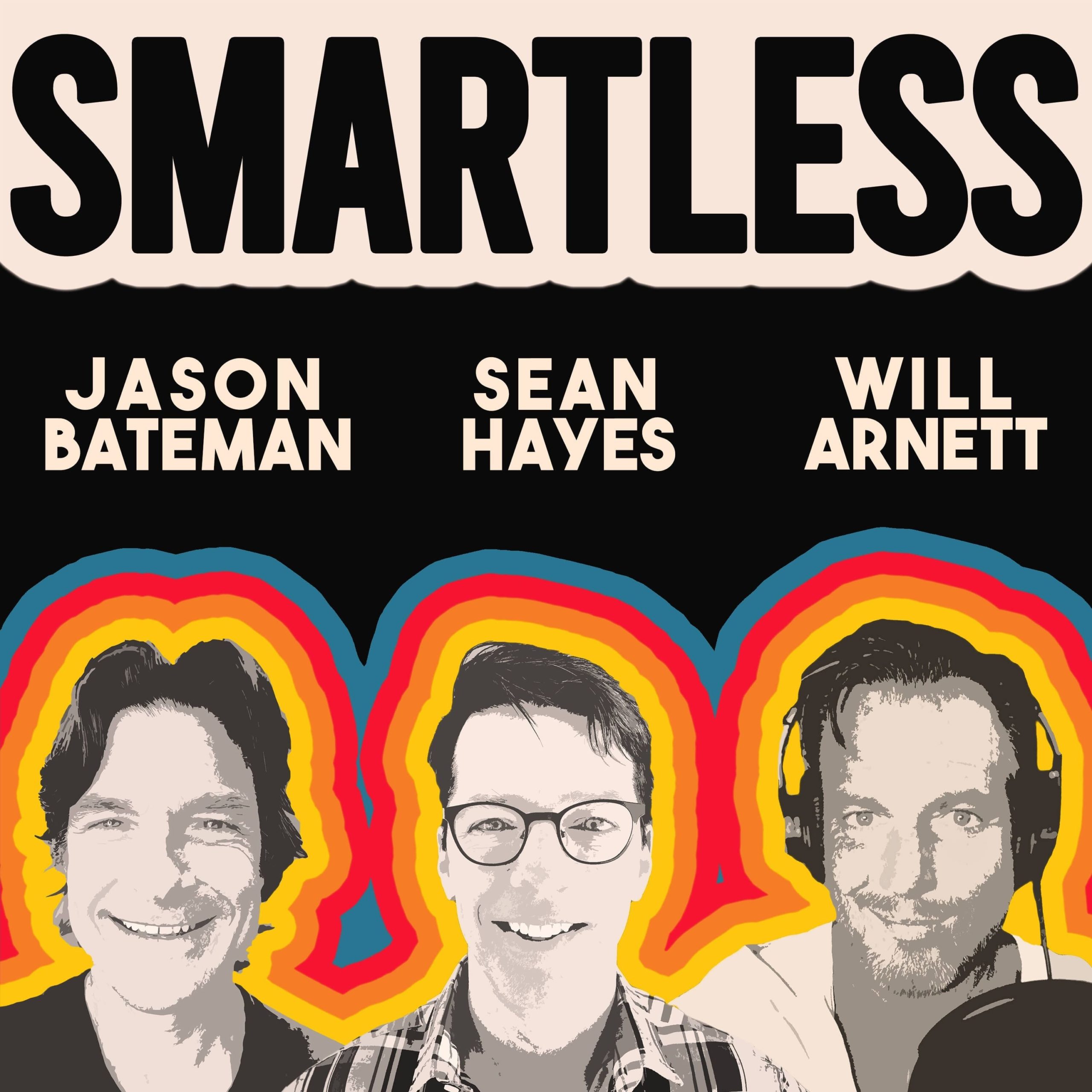 "Smartless" mystery guest podcast with Jason Bateman, Sean Hayes and Will Arnett proving the perfect daily pick-me-up