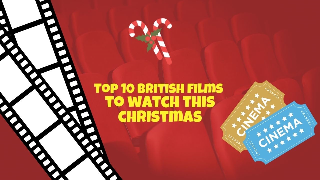 Top 10 British films to watch this Christmas